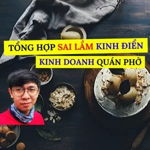 tong-hop-sai-lam-kinh-dien-khi-moi-kinh-doanh-quan-pho-trum-pho