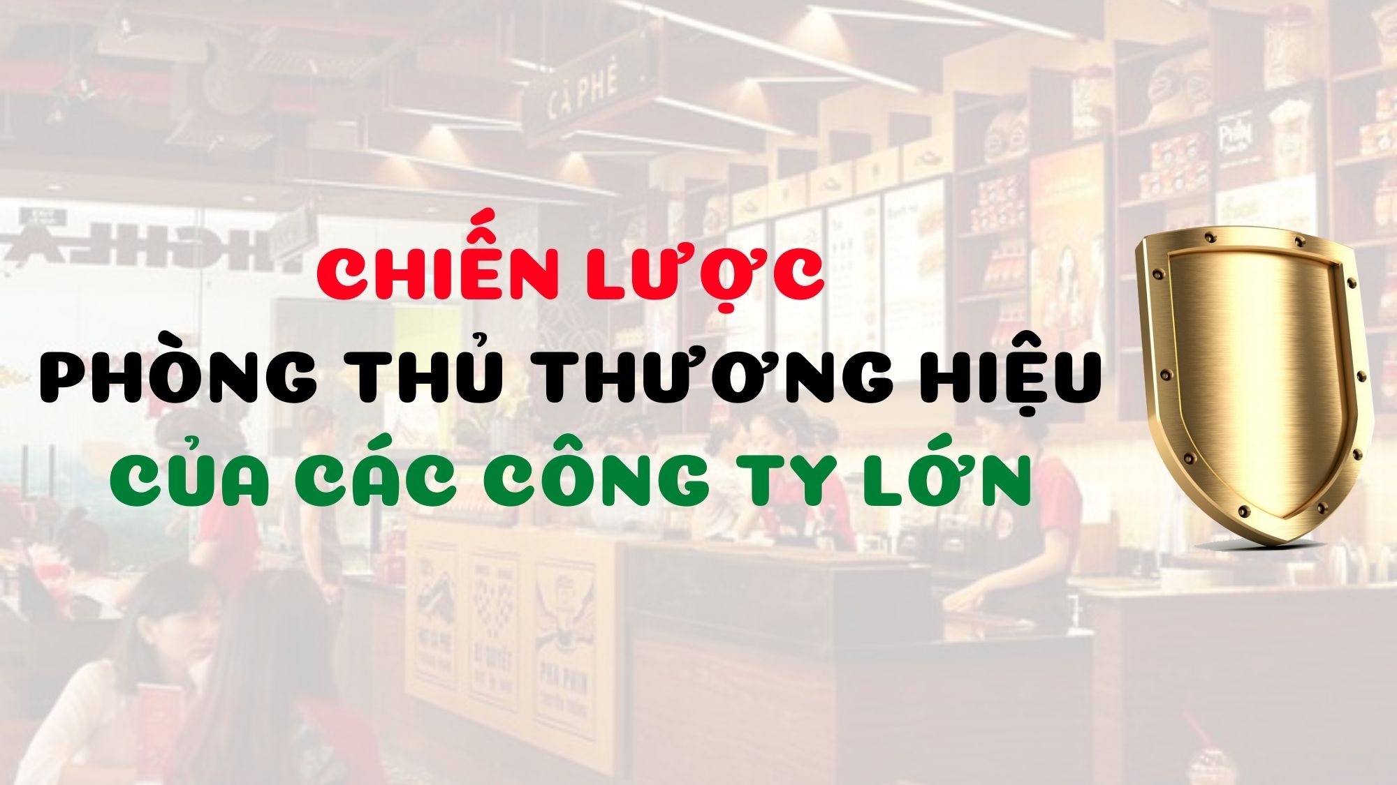 chien-luoc-phong-thu-thuong-hieu-cua-cac-cong-ty-lon